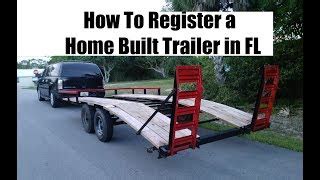 How To Register A Homemade Trailer In Florida Homeminimalisite Com