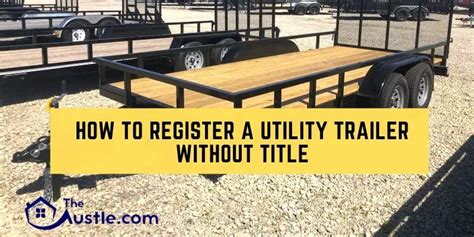 How To Register A Utility Trailer Without Title A To Z Guide