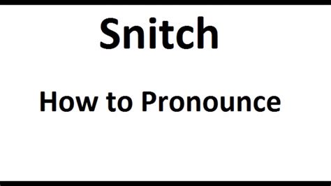 How To Say Snitch Youtube