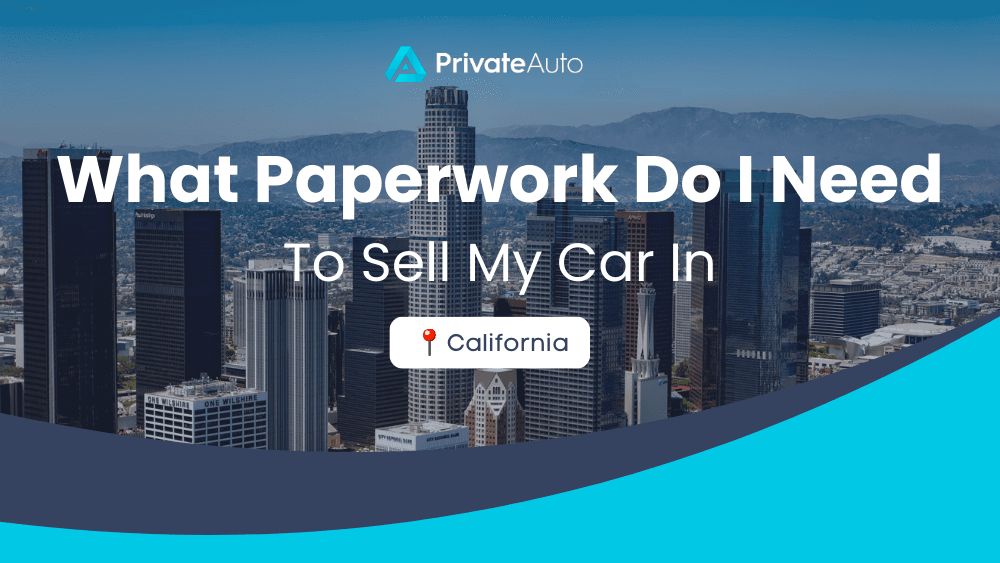 Sell Car in California Paperwork