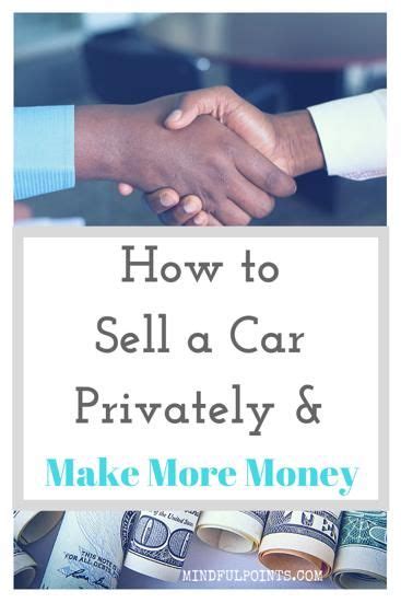 How To Sell A Car Privately And Make More Money Personal Growth And