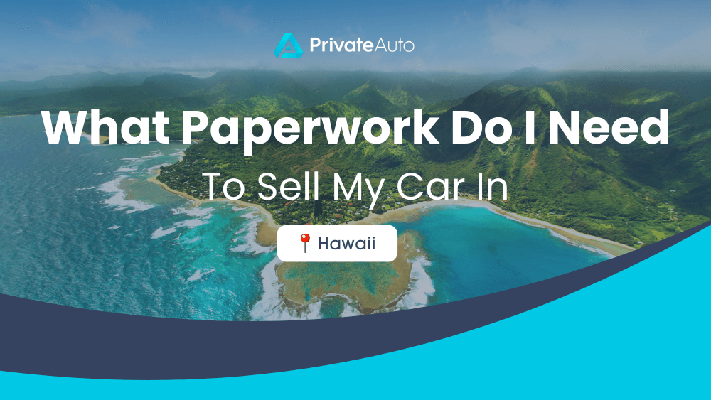 Sell Car in Hawaii Paperwork