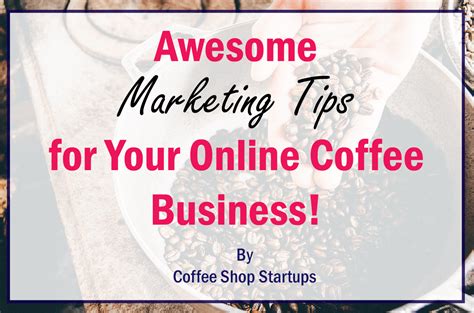 How To Sell Coffee Online Strategies That Work And Those That Don T