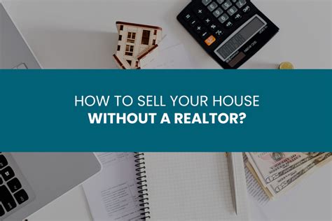 How To Sell Your House Without A Realtor Selling Your House Fsbo