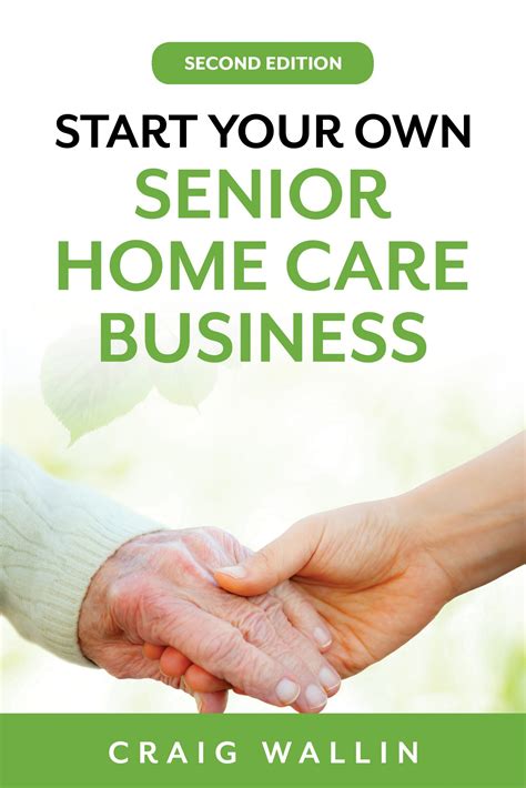 How To Start A Senior Home Care Business For Under 900 Senior