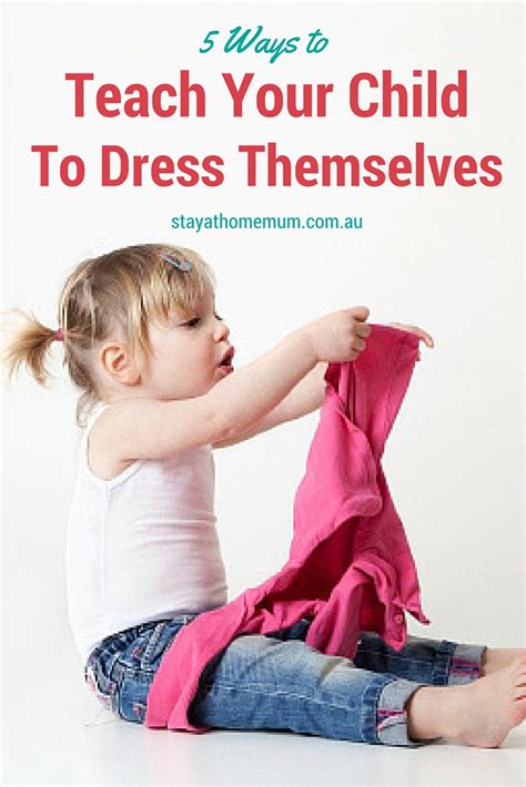 How To Teach Your Children To Dress Themselves