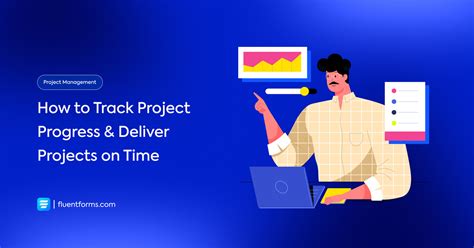 How To Track Project Progress Effectively Deliver On Time Fluent Forms