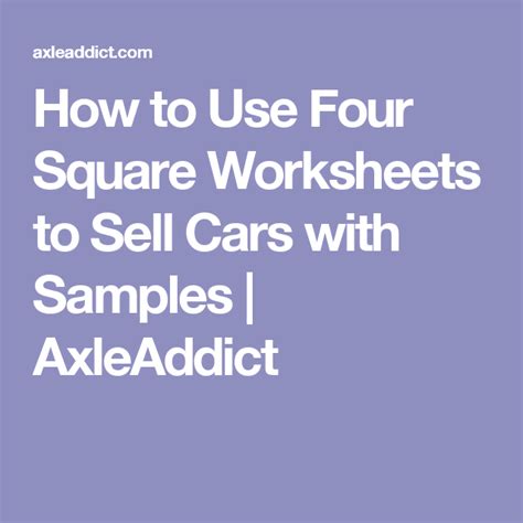 How To Use Four Square Worksheets To Sell Cars With Samples Axleaddict