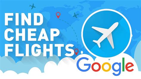 How To Use Google Flights To Find Cheap Flights