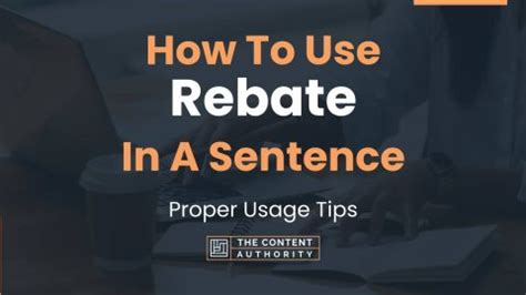 How To Use Rebate In A Sentence Proper Usage Tips