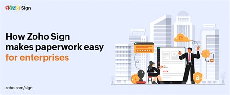 How Zoho Sign Makes Paperwork Easy For Enterprises Zoho Blog