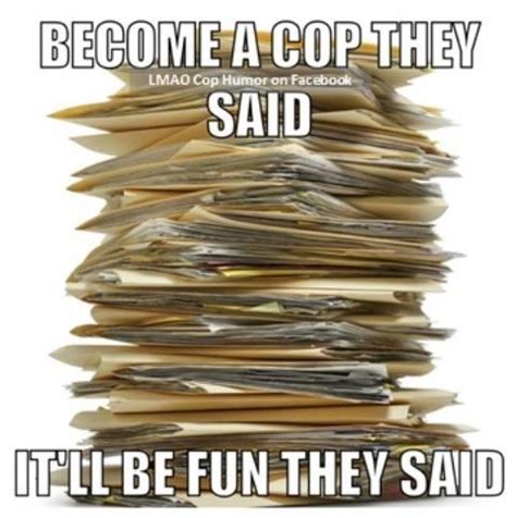 I Hate Paperwork Police Humor Cops Humor Law Enforcement Life