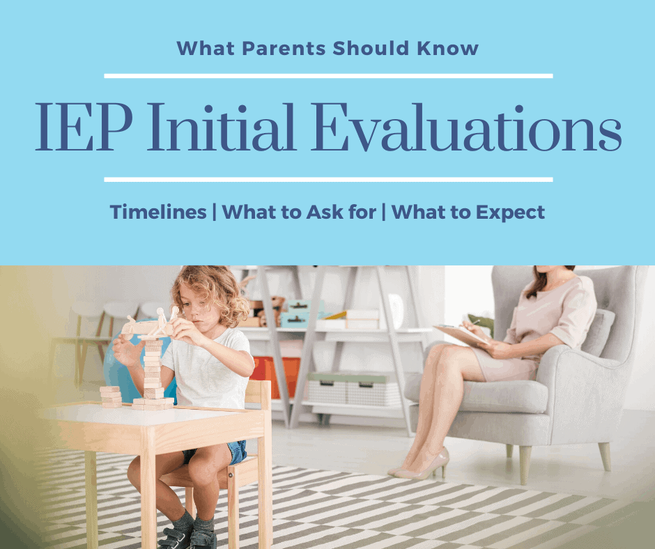 Iep And Iee Evaluations What Parents Need To Know Iep Teaching