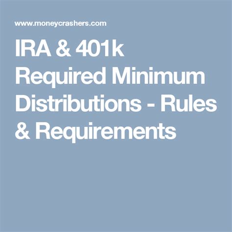 Ira 401K Required Minimum Distributions Rmds Rules Requirements