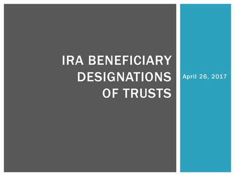 Ira Beneficiary Designations Of Trusts Ppt Download