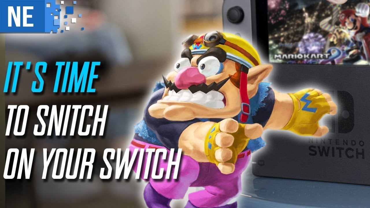 It S Time To Snitch On Your Switch