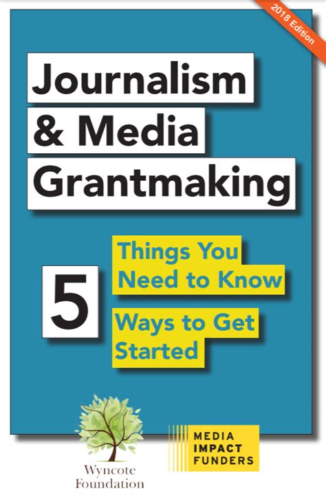 Journalism And Media Grantmaking Five Things You Need To Know And Five