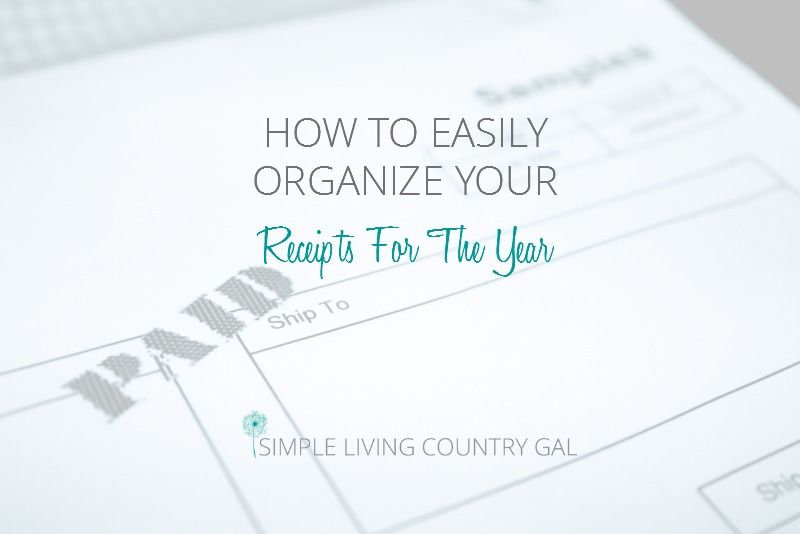 Learn How To Easily Organize Your Receipts For The Year Receipt