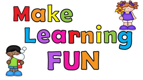 Learning Made Fun