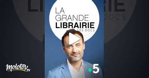 Les Docs De La Grande Librairie France Tv