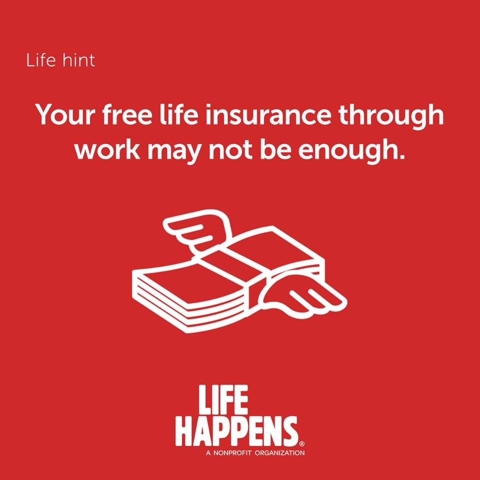 Life Insurance Through Your Employer Is A Great Benefit But Usually