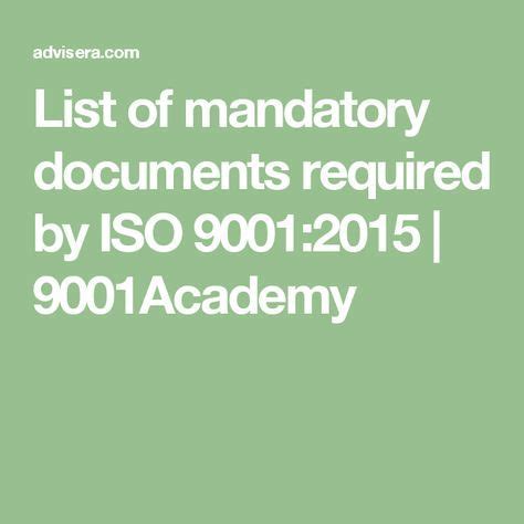 List Of Mandatory Documents Required By Iso 9001 2015 9001Academy