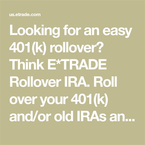 Looking For An Easy 401 K Rollover Think E Trade Rollover Ira Roll