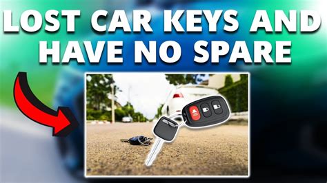 Lost Your Car Keys And Have No Spare Here Is What To Do Youtube