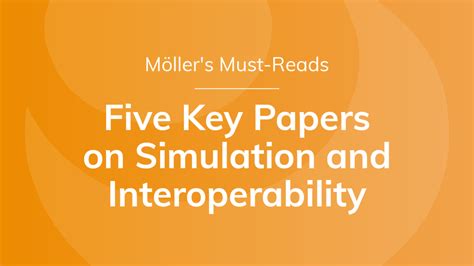 M Ller S Must Reads Five Key Papers On Simulation And Interoperability