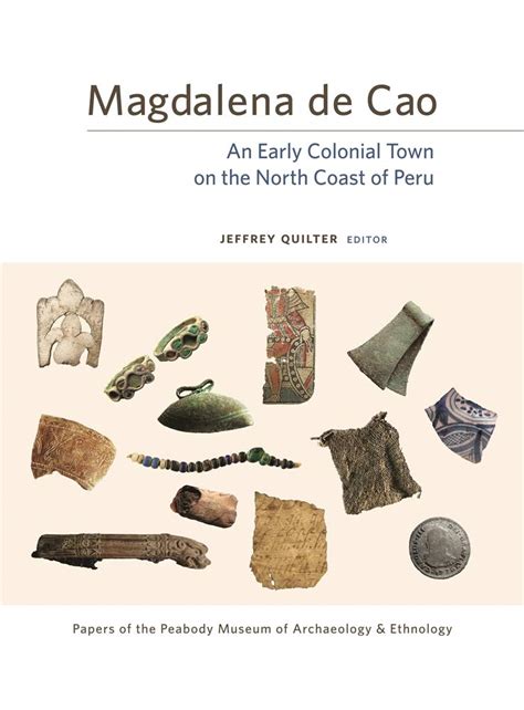 Magdalena De Cao An Early Colonial Town On The North Coast Of Peru