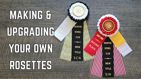 Making And Upgrading Your Dog Show Rosettes Akc Ukc Youtube