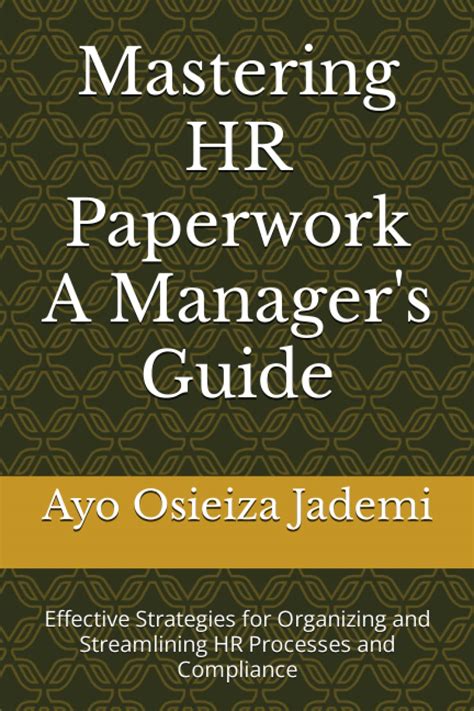 Mastering Hr Paperwork A Manager S Guide Effective Strategies For