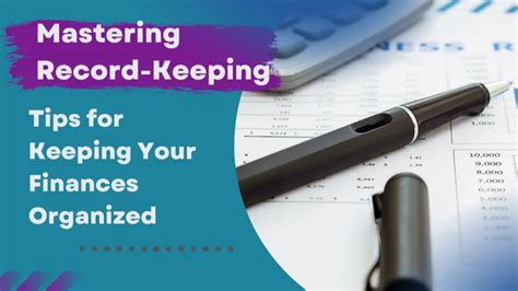 Mastering Record Keeping Tips For Keeping Your Finances Organized