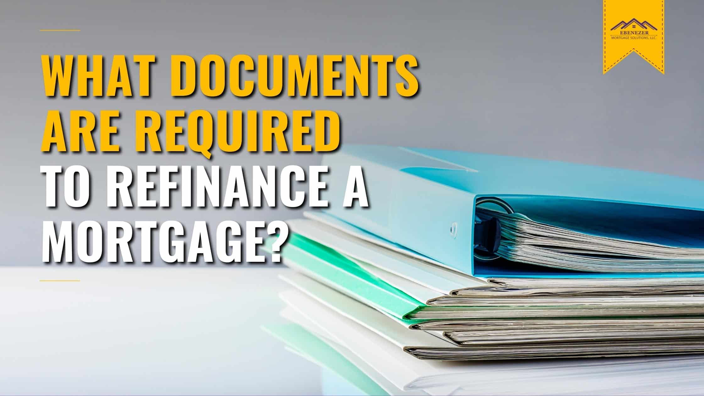 Mortgage Refinance Application Documents Refinance Mortgage