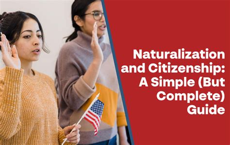 Naturalization And Citizenship A Simple But Complete Guide