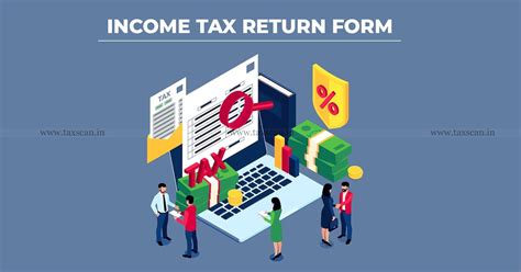 New Income Tax Return Forms And Recent Changes That You Need To Know