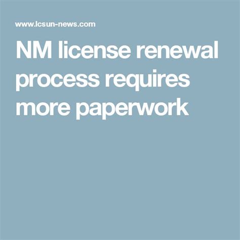 Nm License Renewal Process Requires More Paperwork