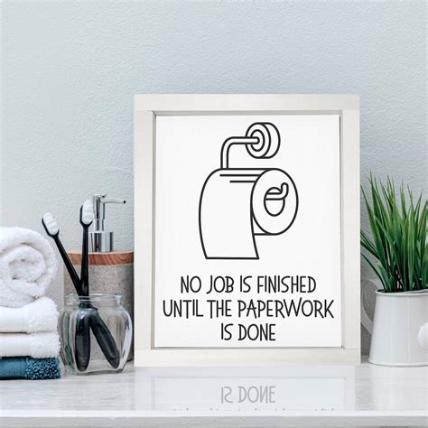 No Job Is Finished Until The Paperwork Is Done Etsy