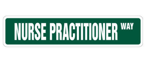 Nurse Practitioner Street Sign Free Shipping Shoppzee