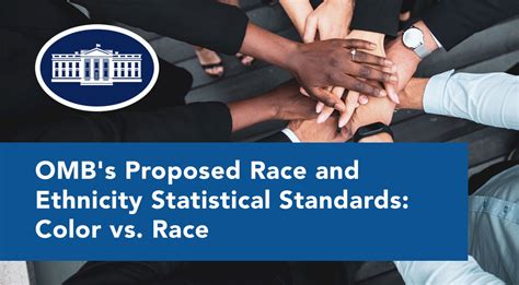 Omb Looks To Update Interagency Race And Ethnicity Statistical Standards For First Time Since