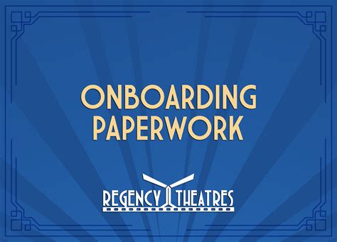 Onboarding Paperwork Regency Theatres Cinetrain