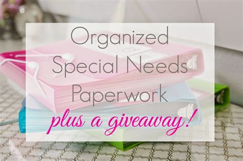 Organized Special Needs Paperwork A Giveaway Simply Organized