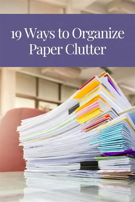 Organizing Paperwork Best Ways To Organize Paper Clutter Organize Amp Declutter In 2021