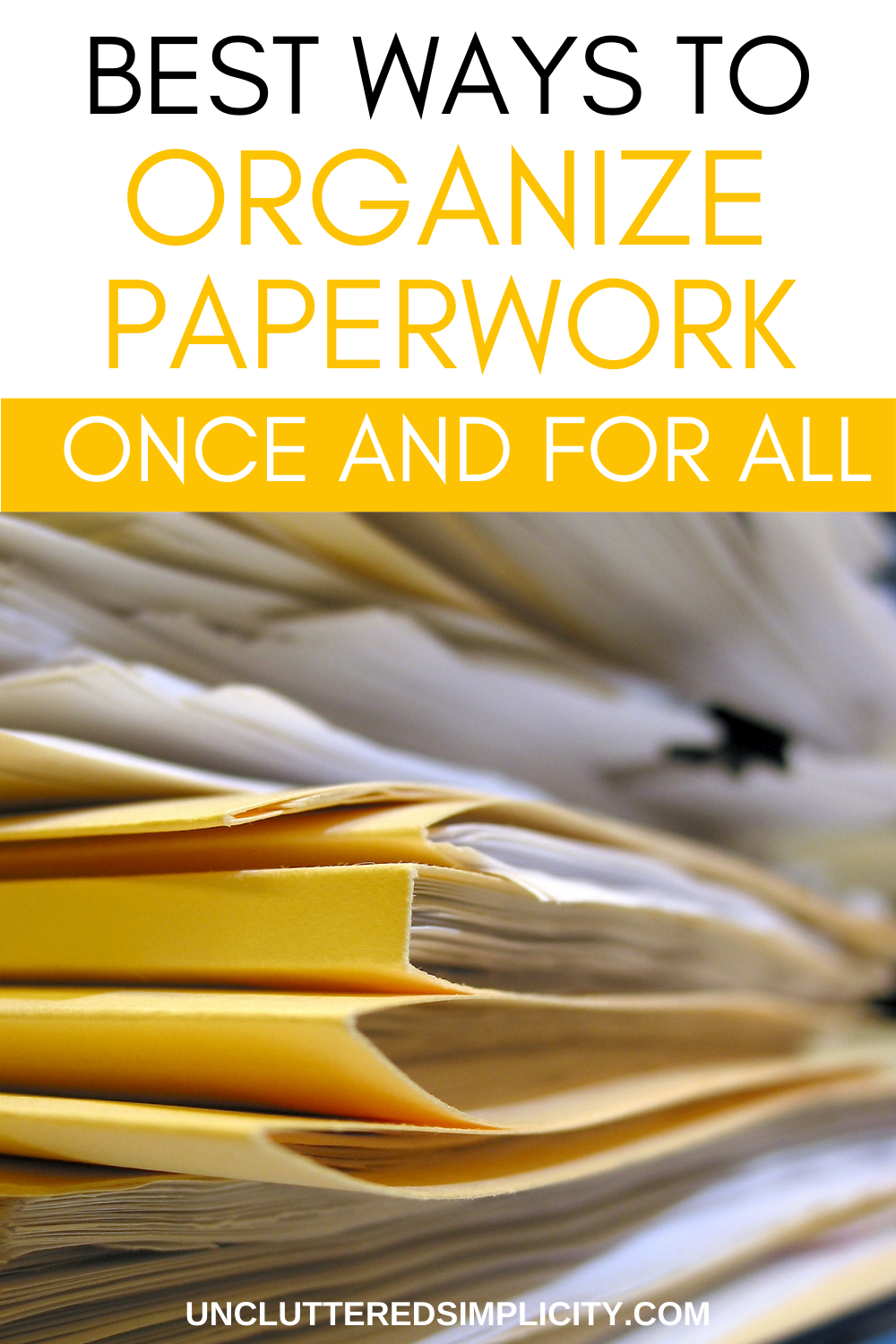 Organizing Paperwork Best Ways To Organize Paper Clutter Organize Amp Declutter Organizing