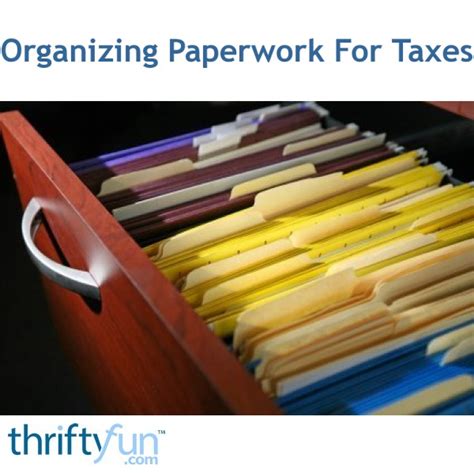 Organizing Paperwork For Taxes Thriftyfun