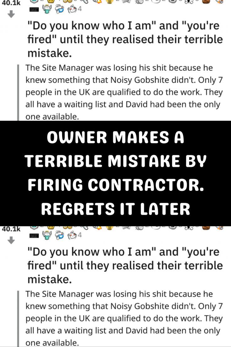 Owner Makes A Terrible Mistake By Firing Contractor Regrets It Later