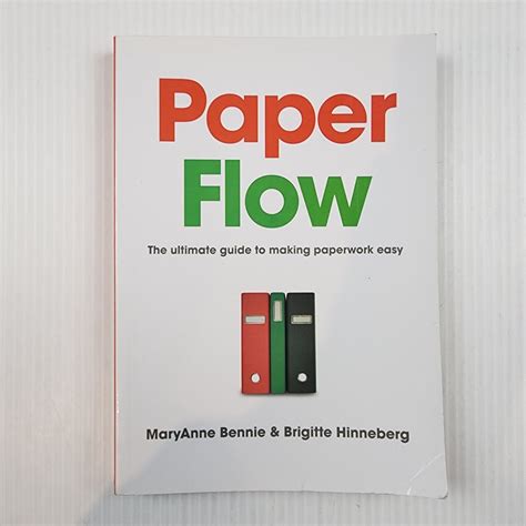 Paper Flow The Ultimate Guide To Making Paperwork Easy By Maryanne Bennie