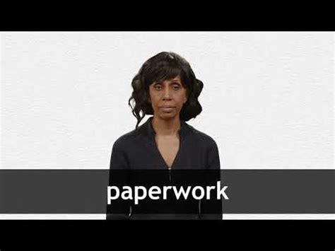 Paperwork Definition And Meaning Collins English Dictionary