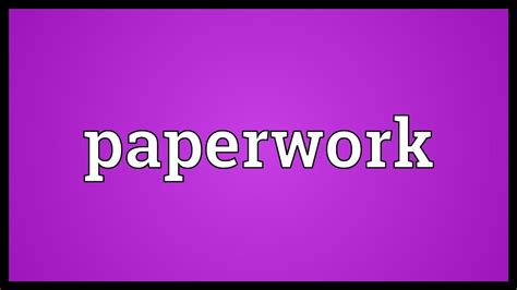 Paperwork Meaning Youtube