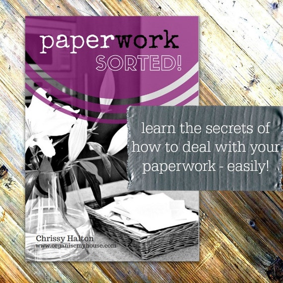 Paperwork Sorted Ebook Step By Step Guide To Organising